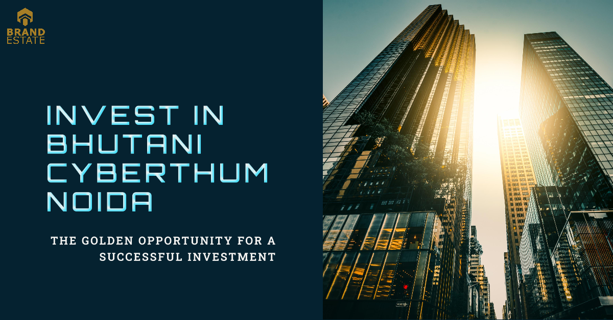Bhutani Cyberthum Noida_brandestate.in