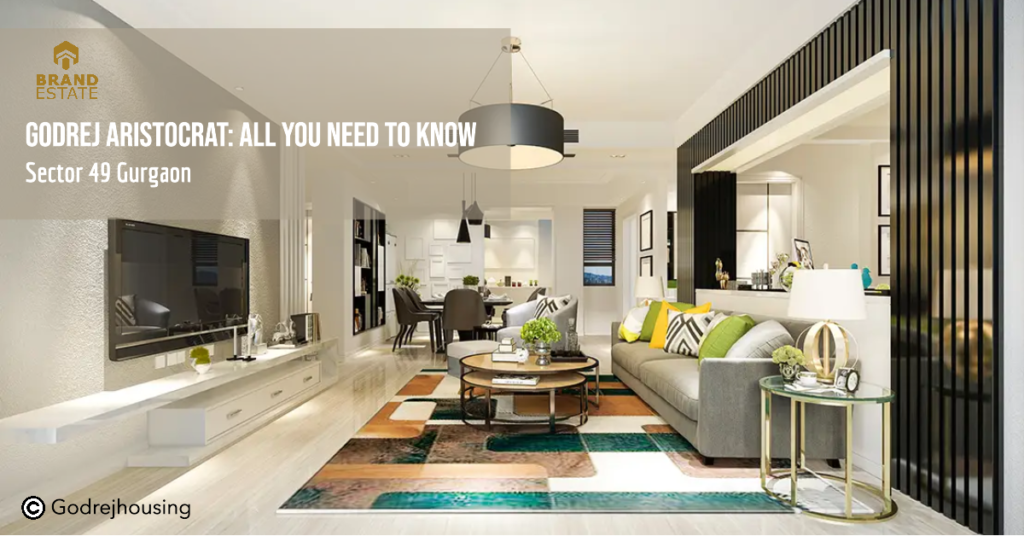 Godrej Aristocrat, a luxurious residential project in Sector 49, Gurgaon_brandestate.in